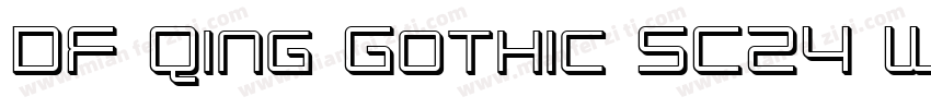DF Qing Gothic SC24 W2字体转换
